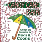 The Candy Cane Rain By Marcia a. Coons, Marcia a. Coons (Illustrator) Cover Image