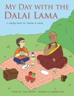 My Day with the Dalai Lama: A Coloring Book for All Ages By Travis Hellstrom, Leighanna Hoyle (Illustrator) Cover Image