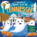 A Haunted Ghost Tour in Tennessee By Gabriele Tafuni (Illustrator), Louise Martin Cover Image