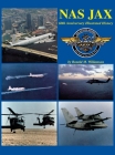NAS Jax (2nd Edition): An Illustrated History of Naval Air Station Jacksonville, Florida Cover Image