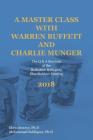 A Master Class with Warren Buffett and Charlie Munger 2018 By Mohammad Siddiquee, Eben Otuteye Cover Image