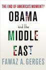 Obama and the Middle East: The End of America's Moment? Cover Image
