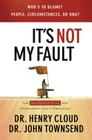 It's Not My Fault: The No-Excuse Plan for Overcoming Life's Obstacles Cover Image