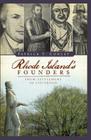 Rhode Island Founders: From Settlement to Statehood By Patrick T. Conley Cover Image