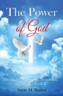 The Power of God: Dreams, Visions, Miracles, Testimonies, Signs and Wonders By Annie M. Burton Cover Image