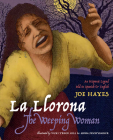 La Llorona/The Weeping Woman: An Hispanic Legend Told in Spanish and English Cover Image