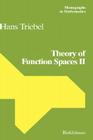 Theory of Function Spaces II (Monographs in Mathematics #84) Cover Image