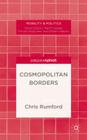 Cosmopolitan Borders (Mobility & Politics) By C. Rumford Cover Image