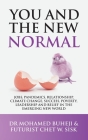 You and the New Normal: Jobs, Pandemics, Relationship, Climate Change, Success, Poverty, Leadership and Belief in the Emerging New World By Mohamed Buheji, Futurist Chet W. Sisk Cover Image