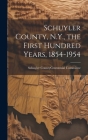 Schuyler County, N.Y., the First Hundred Years, 1854-1954 Cover Image