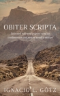 Obiter Scripta: Selected refereed papers read at conferences and newer sundry essays By Ignacio L. Götz Cover Image