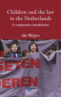 Children and the law in the Netherlands: A comparative introduction By Ido Weijers Cover Image