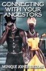 Connecting With Your Ancestors By Monique Joiner Siedlak Cover Image