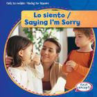 Lo Siento / Saying I'm Sorry (Cuida Tus Modales / Minding Our Manners) By Kathleen Connors Cover Image