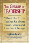 The Genesis of Leadership: What the Bible Teaches Us about Vision, Values and Leading Change Cover Image