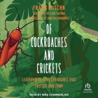 Of Cockroaches and Crickets: Learning to Love Creatures That Skitter and Jump Cover Image