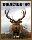 Scotland Road Trips: Camper Van and Caravan Road Trip Journal By Small Town Publishing Cover Image