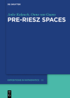 Pre-Riesz Spaces (de Gruyter Expositions in Mathematics #66) By Anke Kalauch Cover Image