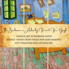 The Bedroom in Arles by Vincent Van Gogh - Famous Art Scrapbook Paper - Double-Sided Craft Pages for Card making, Gift Wrapping and Journaling: Premiu By Natalie K. Kordlong Cover Image