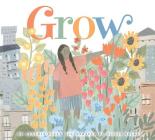 Grow By Cynthia Platt, Olivia Holden (Illustrator) Cover Image