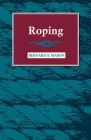 Roping By Bernard S. Mason Cover Image