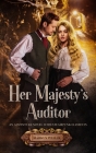 Her Majesty's Auditor: An Adventure Novel with Steampunk Elements By Markus Pfeiler Cover Image