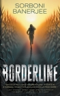 Borderline: A YA Romantic Suspense Thriller Novel By Sorboni Banerjee Cover Image