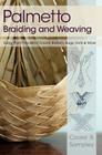 Palmetto Braiding and Weaving: Using Palm Fronds to Create Baskets, Bags, Hats & More By Viva Cooke, Julia Sampley Cover Image