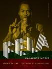 Fela: Kalakuta Notes By John Collins, Banning Eyre (Other) Cover Image
