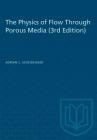 The Physics of Flow Through Porous Media (3rd Edition) (Heritage) By Adrian E. Scheidegger Cover Image