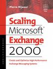 Scaling Microsoft Exchange 2000: Create and Optimize High-Performance Exchange Messaging Systems (HP Technologies) By Pierre Bijaoui Cover Image