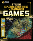 If You Like Exploring, Adventuring, or Teamwork Games, Try This! By Daniel Montgomery Cole Mauleón Cover Image