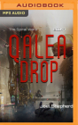Qalea Drop (Spiral Wars #7) By Joel Shepherd, John Lee (Read by) Cover Image