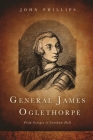 General James Oglethorpe: From Georgia to Cranham Hall Cover Image