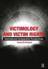 Victimology and Victim Rights: International comparative perspectives By Tyrone Kirchengast Cover Image