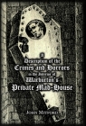 A Description of the Crimes and Horrors in the Interior of Warburton's Private Mad-House By John Mitford Cover Image