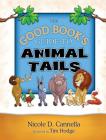 The Good Book's Guide to Animal Tails By Nicole D. Cannella, Tim Hodge (Illustrator) Cover Image