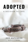 Adopted: A Decision to Love Cover Image