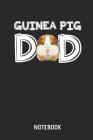 Guinea Pig Dad Notebook: Liniertes Mehrschweinchen Notizbuch & Schreibheft Für Männer Und Jungen. Eine Tolle Geschenk Idee Für Alle Meerschwein Cover Image