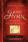 Classic Hymn Stories: Inspiring Stories Behind Our Best-loved Hymns Cover Image