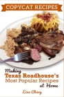 Copycat Recipes: Making Texas Roadhouse Most Popular Recipes at Home: ***BLACK AND WHITE EDITION*** Cover Image