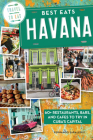 Best Eats Havana: 60+ Restaurants, Bars, and Cafes to Try in Cuba's Capital Cover Image