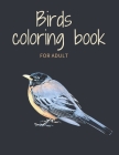 Birds coloring book: for adult ( 78 pages ) By Gojlo Gifts For You Cover Image