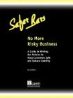 No More Risky Business: A Guide to Writing Bar Policies to Keep Customers Safe and Avoid Liability By Larry Grand Cover Image