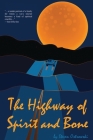 The Highway of Spirit and Bone Cover Image