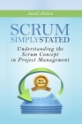 Scrum: Simply Stated: Understanding The Scrum Concept In Project Management By Jamal Abukou Cover Image