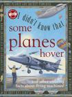 I Didn't Know Thatsome Planes Hover By Kate Petty, Ross Watton, Ltd Aladdin Books Cover Image