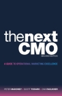 The Next Cmo: A Guide to Operational Marketing Excellence Cover Image