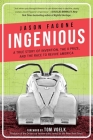 Ingenious: A True Story of Invention, the X Prize, and the Race to Revive America By Jason Fagone, Tom Voelk (Foreword by) Cover Image