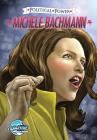 Political Power: Michele Bachmann By Cw Cooke, Luciano Kars (Artist), Joe Phillips (Cover Design by) Cover Image